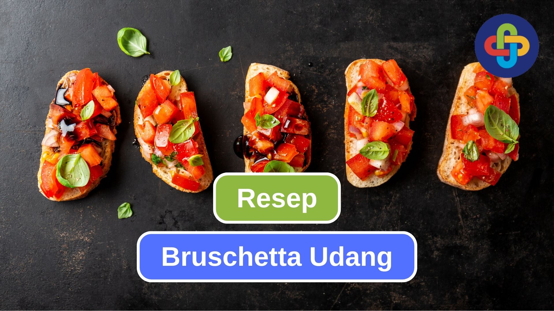 Cara Membuat Bruschetta dengan Topping Udang 